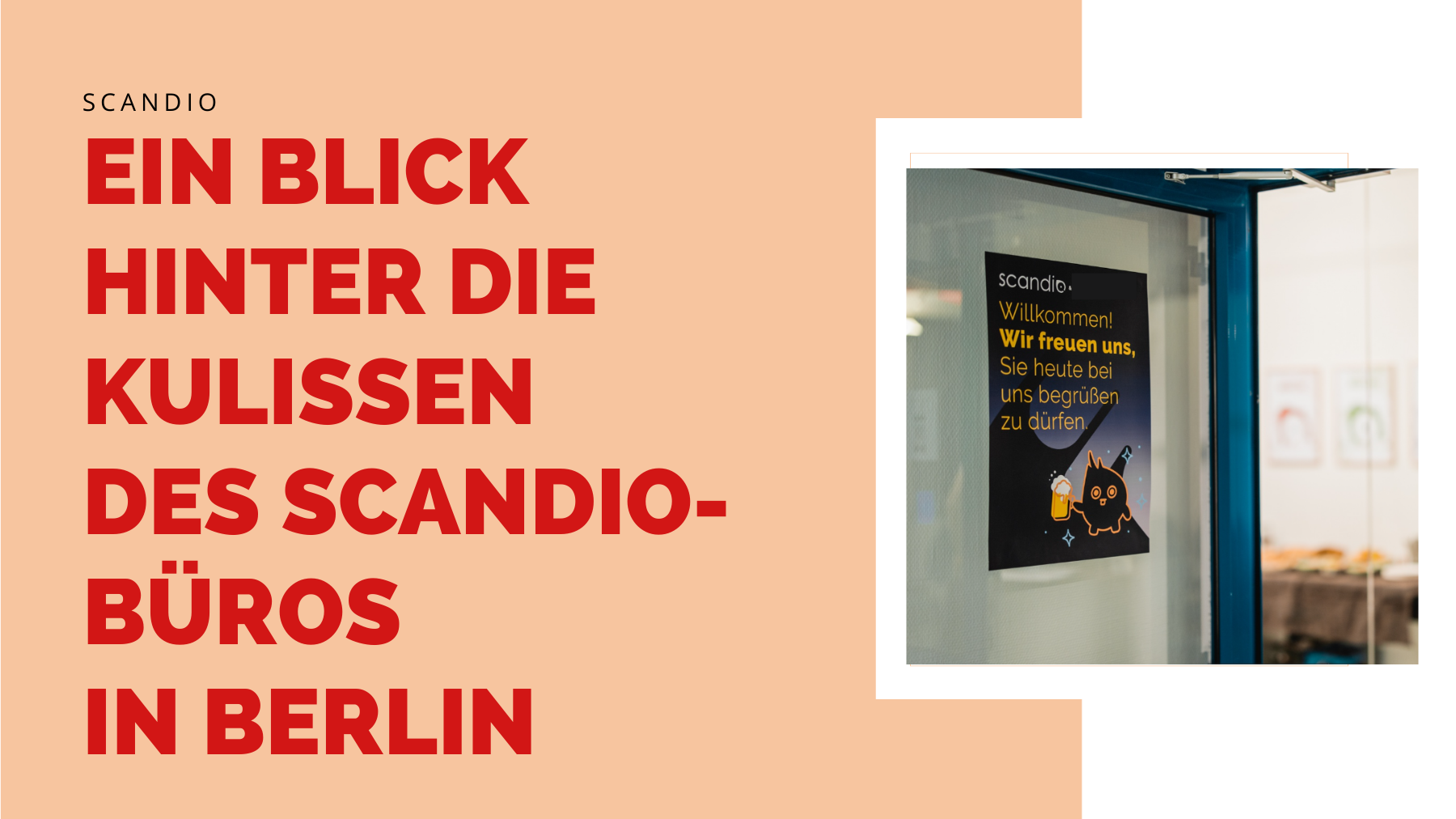 Ein Blick hinter die Kulissen des Scandio-Büros in Berlin